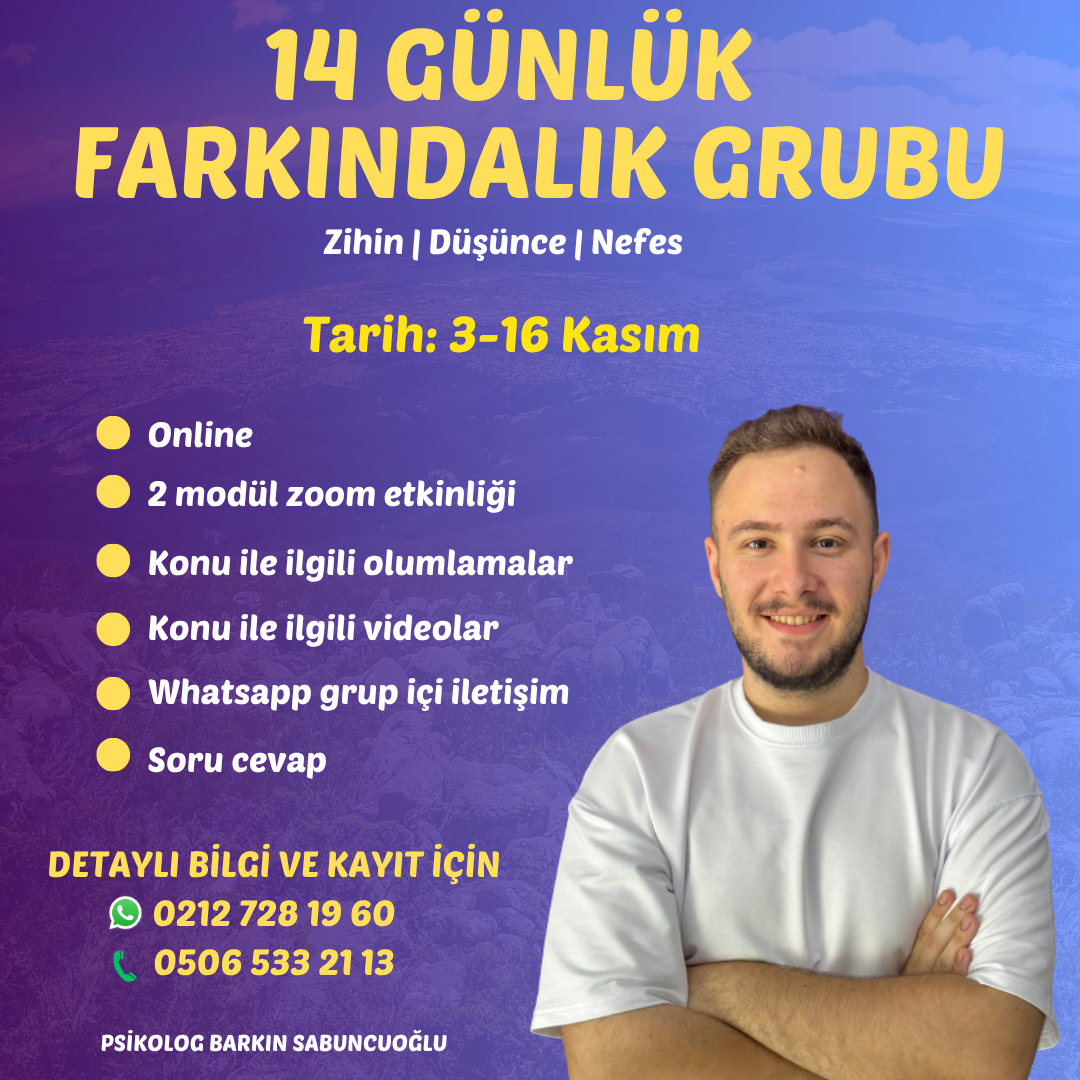 14 Günlük Farkındalık Grubu | Danışmanlık Hizmeti